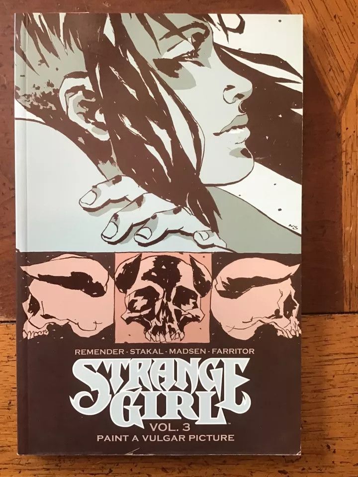 Image Comics / Remender, Rick (GN) Strange Girl, Volume 3: Paint a Vulgar Picture