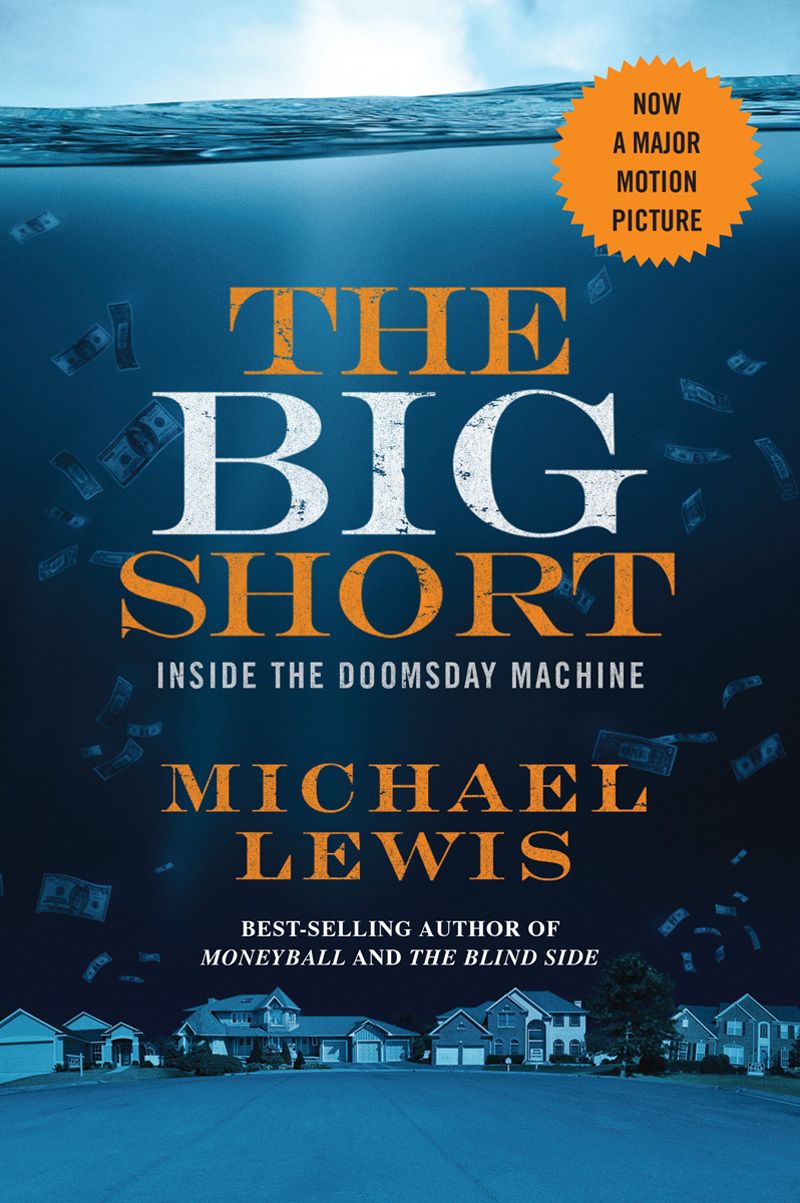 Lewis, Michael (330.9) The Big Short: Inside the Doomsday Machine (TP)