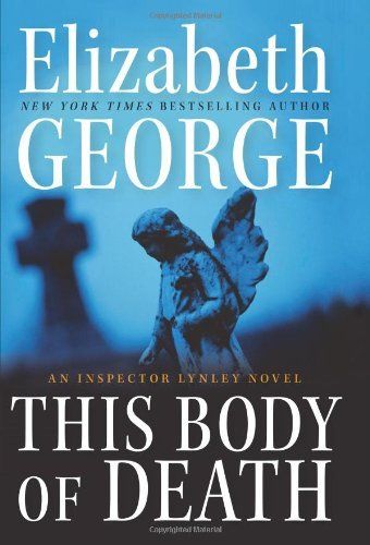 George, Elizabeth (SIGNED) Inspector Lynley #16 This Body of Death (Signed First Edition, HC)