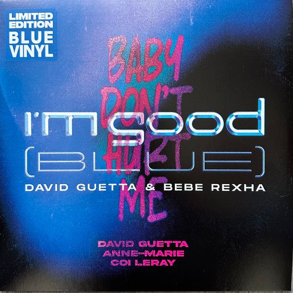 David Guetta, Bebe Rexha, Anne-Marie, Coi Leray – I’m Good (Blue) / Baby Don&#39;t Hurt Me (New, 2023, Blue Vinyl 45 RPM))