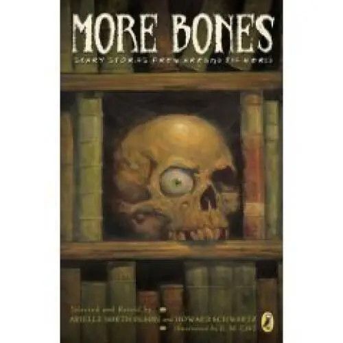 Olson, Arielle North (398) More Bones: Scary Stories from Around the World