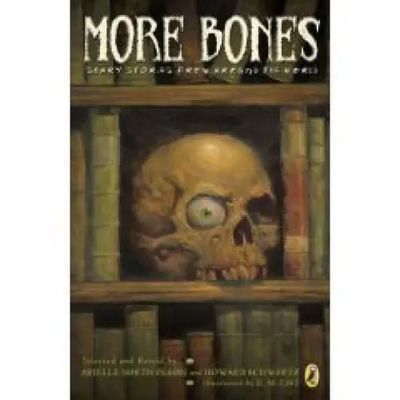 Olson, Arielle North (398) More Bones: Scary Stories from Around the World