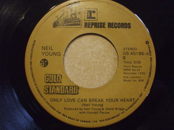 Neil Young – Only Love Can Break Your Heart / Cinnamon Girl (VG, 7&quot;, 45 RPM, Reprise Records – GS 45186)