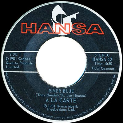 A La Carte – River Blue / Morning Songbird (VG, 1981, 7", 45 RPM, Hansa – HANSA 6X)