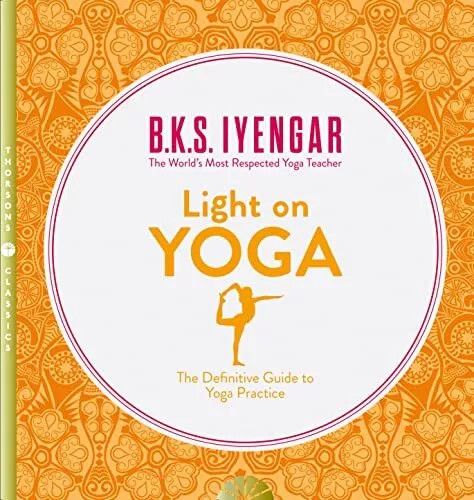 Iyengar, B.K.S. (181.45) Light On Yoga: The Definitive Guide To Yoga Practice