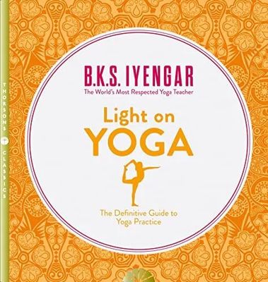 Iyengar, B.K.S. (181.45) Light On Yoga: The Definitive Guide To Yoga Practice