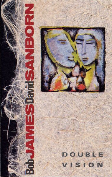 Bob James &amp; David Sanborn – Double Vision (CAS, 1986, Warner Bros. Records – 92 53934)