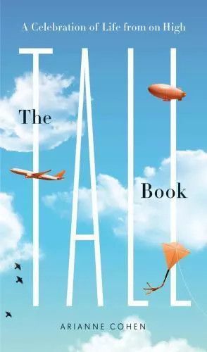 Cohen, Arianne (158.108) The Tall Book: A Celebration of Life from on High (TP)