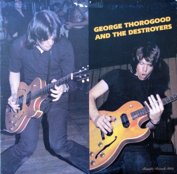 George Thorogood &amp; The Destroyers – George Thorogood And The Destroyers (VG+, 1978, LP, Rounder Records – 3013 / R 3013, Canada)