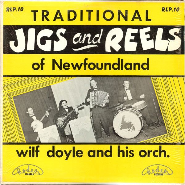 Wilf Doyle And His Orchestra – Traditional Jigs And Reels Of Newfoundland (G, 1956, LP, Rodeo International – RLP. 10)