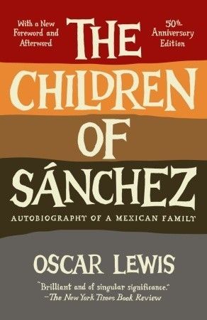 Lewis, Oscar (972) The Children of Sanchez: Autobiography of a Mexican Family (TP)