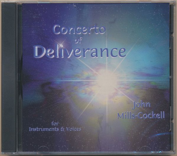 John Mills-Cockell – Concerto Of Deliverance NEW UNOPENED (CD, 2004, Sunburst Music – SM04704) DSG