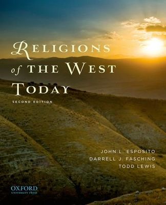 Esposito, John L.; Fasching, Darrell J.; Lewis, Todd (200.91) Religions of the West Today, Second Edition