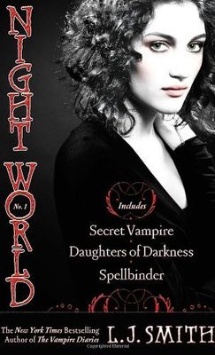 Smith, L. J. (YF) Night World No. 1: Secret Vampire; Daughters of Darkness; Spellbinder (TP)