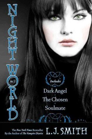 Smith, L. J. (YF) Night World No. 2: Dark Angel; The Chosen; Soulmate (TP)
