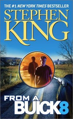 King, Stephen (HO) From a Buick 8 (PB)