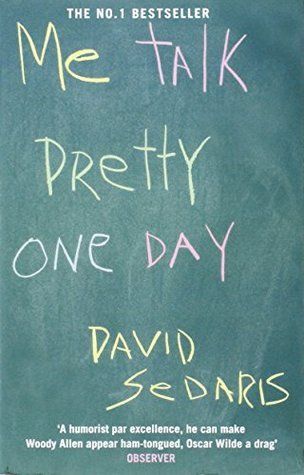 Sedaris, David (920 SED) Me Talk Pretty One Day (TP)
