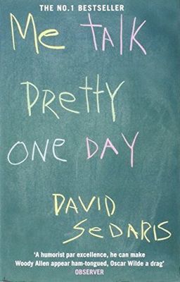 Sedaris, David (920 SED) Me Talk Pretty One Day (TP)