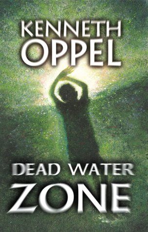 Oppel, Kenneth (MG) Dead Water Zone (TP)