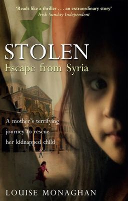 Monaghan, Louise (920 MON) Stolen: Escape from Syria (HC)