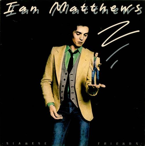 Ian Matthews – Siamese Friends (VG, 1979, LP, Mushroom Records – MRS 5014)