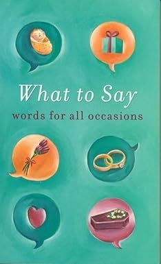 Penguin (302) What to Say: Words for All Occasions