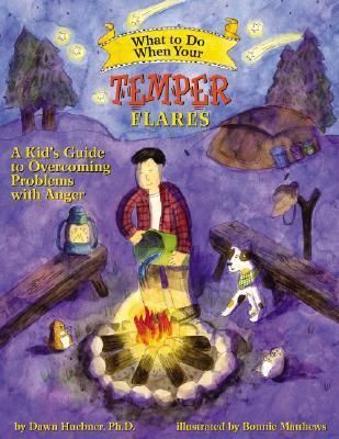 Huebner, Dawn - What to Do When Your Temper Flares: A Kid's Guide to Overcoming Problems With Anger