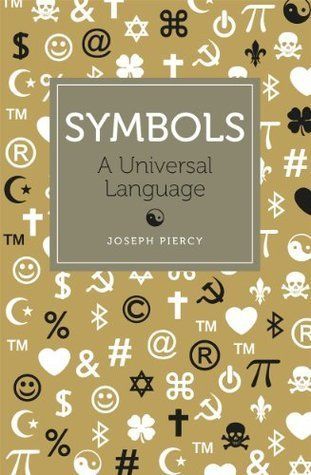 Piercy, Joseph (302.22) Symbols A Universal Language (HC)