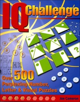 Cameron, Joe (153.93) IQ Challenge: Over 500 Perplexing Number, Letter &amp; Visual Puzzles (Spiral)