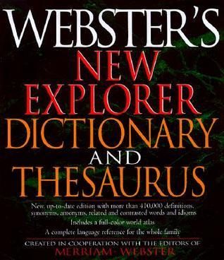 Merriam-Webster (403) Webster's New Explorer Dictionary and Thesaurus (1391 pages, HC)