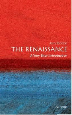 Brotton, Jerry (750) The Renaissance: A Very Short Introduction (PB)