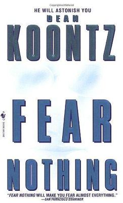Koontz, Dean (HO) Moonlight Bay #1: Fear Nothing (PB)