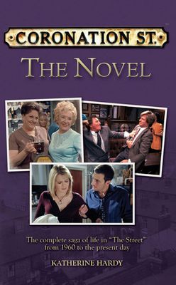 Hardy, Katherine (FI) Coronation Street The Novel (TP)