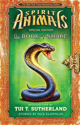 Spirit Animals / Eliopulos, Nick (MG) The Book of Shane: Complete Collection (HC)