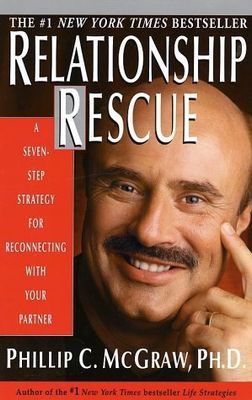 McGraw, Phillip C. (158.2) - Relationship Rescue: A Seven-Step Strategy for Reconnecting with Your Partner (TP)