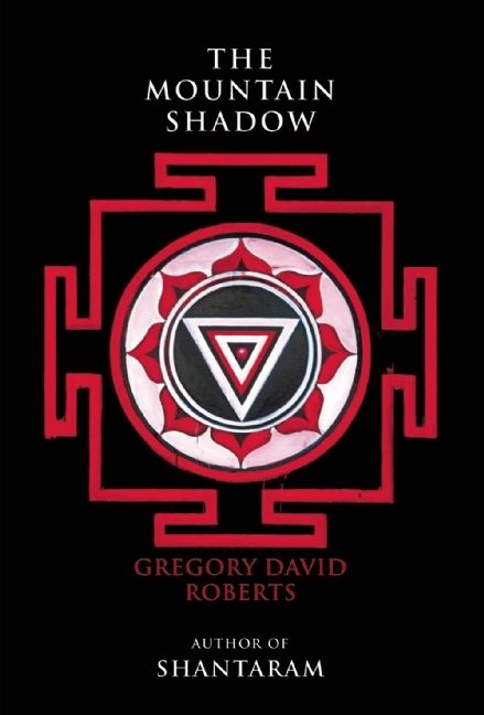 Roberts, Gregory David (FI) Shantaram #2 The Mountain Shadow (TP)