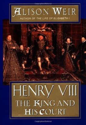 Weir, Alison (941.08) Henry VIII: The King and His Court (HC)