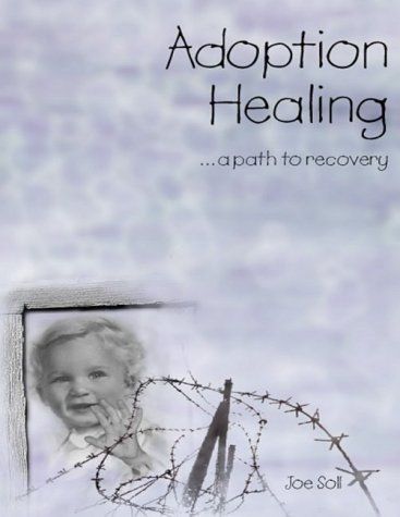 Soll, Joe (362.73) Adoption Healing... A Path To Recovery (TP)
