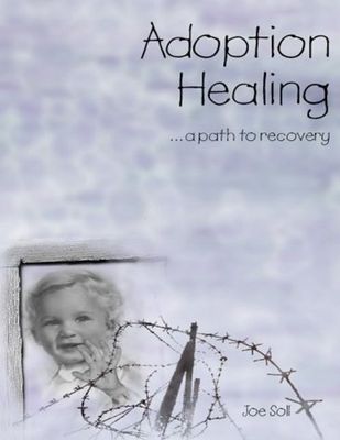 Soll, Joe (362.73) Adoption Healing... A Path To Recovery (TP)