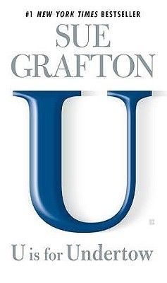 Grafton, Sue (MY) Kinsey Millhone #21 U is for Undertow (PB)