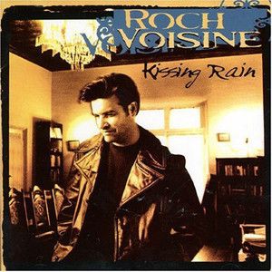 Roch Voisine – Kissing Rain (CD)