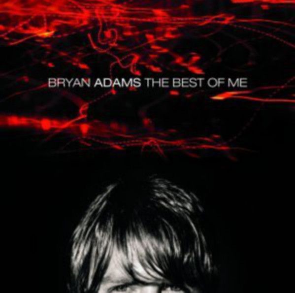 Bryan Adams – The Best Of Me (1999, CD)