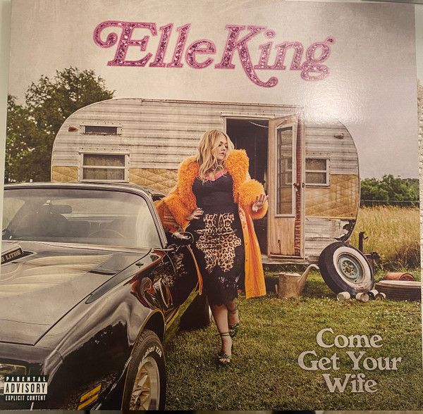 Elle King – Come Get Your Wife (New, LP, RCA – 19658-76510-1, 2023)