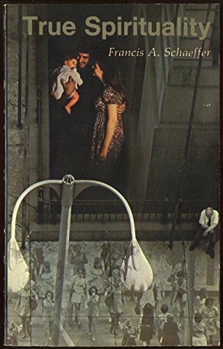 Schaeffer, Francis A. (230) True Spirituality (TP)