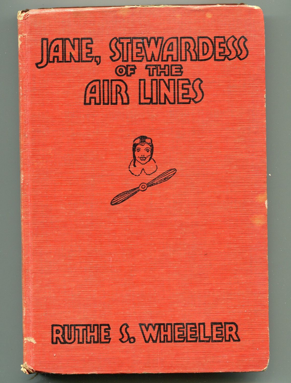Wheeler, Ruthe S. - Jane, Stewardess of the Air Lines (1934, Goldsmith Publishing, HC)