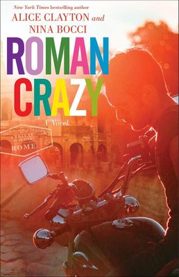 Clayton, Alice; Bocci, Nina (ER) Broads Abroad #1: Roman Crazy (TP)