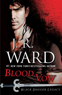 Ward, J.R. (PR) Black Dagger Legacy #2 - Blood Vow (HC)