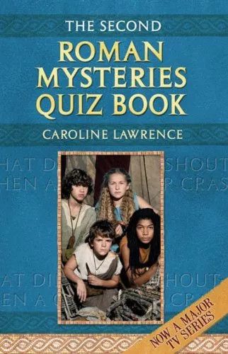 Lawrence, Caroline - The Second Roman Mysteries Quiz Book
