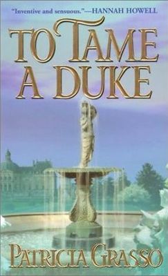 Grasso, Patricia (HR) Dukes Trilogy #3 To Tame A Duke (PB)