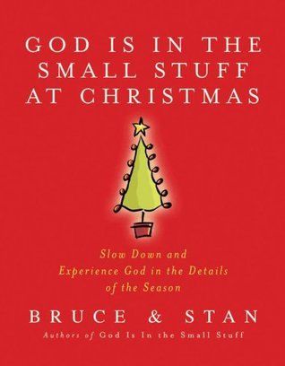 Bickel, Bruse; Jantz, Stan (394.26) God Is in the Small Stuff At Christmas (HC)